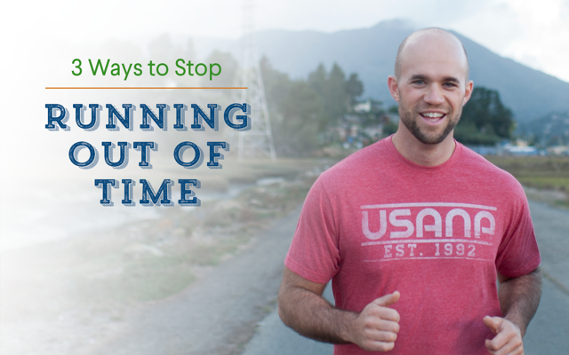3 Ways To Stop Running Out Of Time